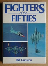 Fighters of the Fifties by Gunston OBE, Bill Hardback Book The Fast Free