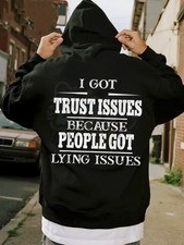 Men'S I Got Trust Issues Because People Got Lying Issues Hooded Sweatshirt - Bla