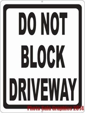 Do Not Block Driveway Sign. Size Options. Prevent Vehicles from Blocking Drive
