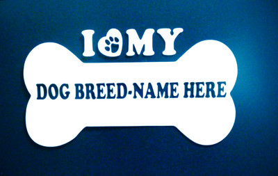 PERSONALIZED ''I LOVE MY'' DOG BREED NAME IN A BONE, PAW & HEART, VINYL DECAL/ A-D