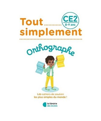 Tout simplement - Orthographe CE2: 2022, Walter, Joëlle