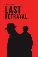 Last Betrayal Ruth Lowry Taschenbuch Englisch 2023 Austin Macauley