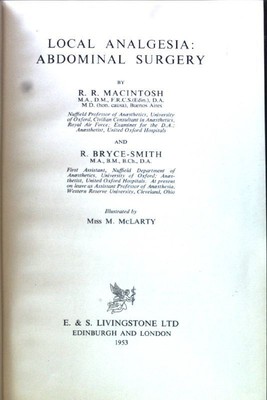 Local Analgesia: Abdominal Surgery; Macintosh, R. R. and R. Bryce-Smith: