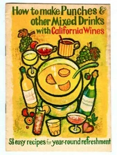 PUNCHES & MIXED DRINKS with CALIFORNIA WINES! Rare 1950s Advertising Recipe Book