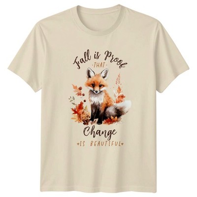 Fall Is Proof That Change T-Shirt Fuchs Herbst Natur Geschenk für Sie und Ihn