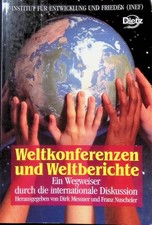 Weltkonferenzen und Weltberichte : ein Wegweiser durch die internationale Diskus