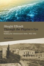 Earl Redman Shoghi Effendi Through the Pilgrim's Eye (Paperback) (UK IMPORT)