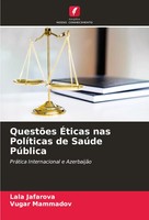 QuestõEs ÉTicas Nas PolíTicas De SaúDe PúBlica Lala Jafarova (U. A.) Taschenbuch