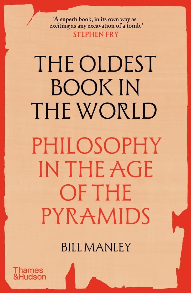 The Oldest Book in the World: Philosophy in the Age of the Pyramids (Thames and