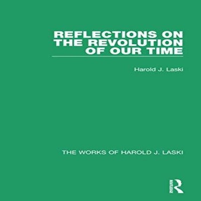 Reflections on the Revolution of our Time (Works of Harold J. Las
