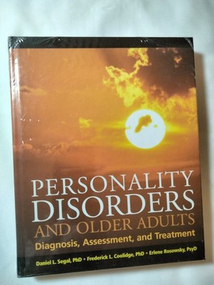 Personality Disorders and Older Adults : Diagnosis, Assessment, and Treatment by