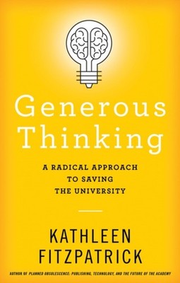 Generous Thinking by Kathleen  Fitzpatrick (Paperback Book)
