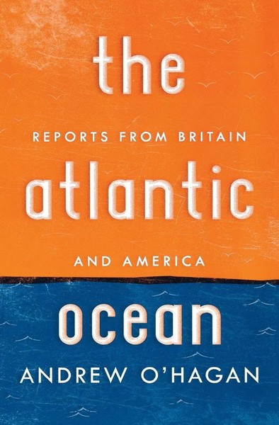 Atlantic Ocean Reports From Britain And America Andrew O'hagan Taschenbuch 2013-image