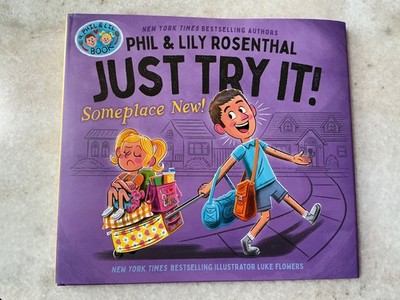 SIGNED Just Try It! Someplace New! by Phil Rosenthal and Lily Rosenthal, new