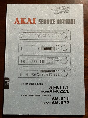Akai Model AT-K11 -K22 L AM-U11 -U22 Tuner Amplifier Amp Service Manual Original