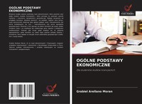 Grabiel Arellano MoráN | OgÓLne Podstawy Ekonomiczne | Taschenbuch | Polnisch