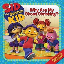 Sid the Science Kid: Why Are My Shoes Shrinking? Paperback N. T.