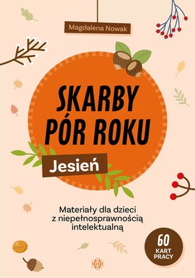 9788383095431 Skarby pór roku. Jesień. Materiały dla dzieci z niepełnosprawności