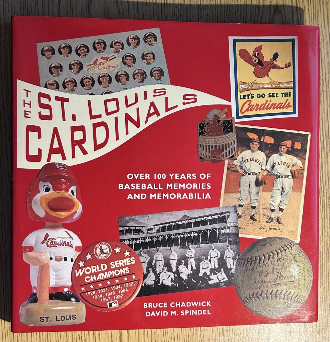 St. Louis Cardinals: Over 100 Years of Baseball Memories and Memorabilia  (Major League Memories) 1st edition by Chadwick, Bruce (1995) Hardcover