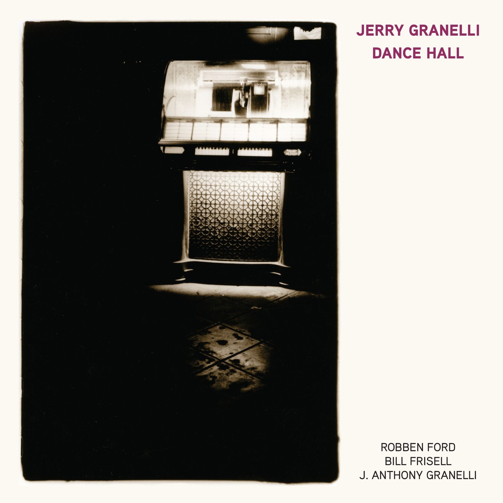 Jerry Granelli Dance Hall (Feat. Robben Ford, Bill Frisell, and J. Anthony