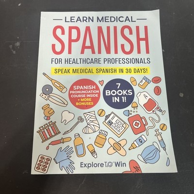 Learn Medical Spanish for Healthcare Professionals: 7 Books in 1: Speak 30 Days