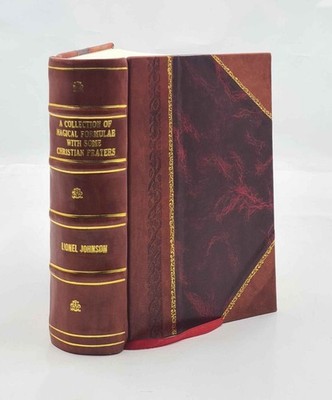 A collection of magical formulae with some Christian prayers 155 [Laether Bound]