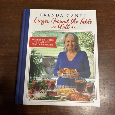 Brenda Gantt   Linger Around the Table Y'all  Recipe Hardcover Book