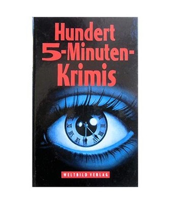 Hundert 5-Minuten-Krimis, Wolf Brümmel [Hrsg.]/Carsten Kleman [Hrsg.]