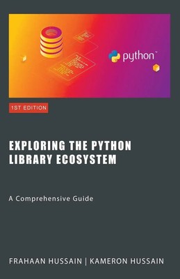 Kameron Hussain (u. a.) | Exploring the Python Library Ecosystem | Taschenbuch