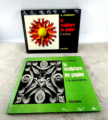 La Sculpture En Papier La Flore La Geometrie A Chabbert Bordas 1972 Vintage Book