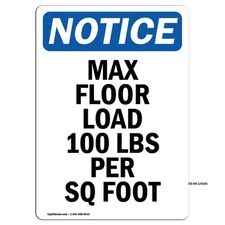 Max Floor Load 100 Lbs OSHA Notice Sign Metal Plastic Decal