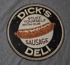 DICK'S DELI SAUSAGE - Round Metal Tin Sign - Funny Gag Gift For Sausage Lovers