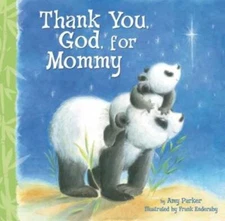 Thank You, God, For Mommy - Board book By Parker, Amy - GOOD