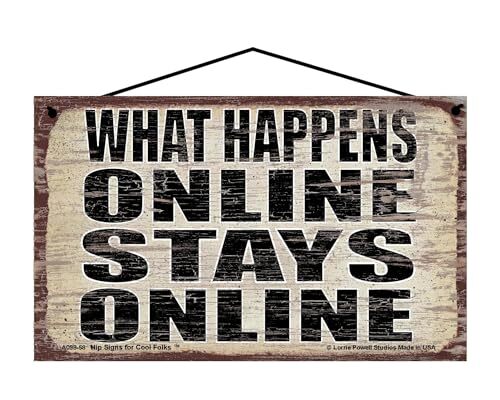 What Happens Online bleibt online - Hängeschild im Vintage-Stil - Internetdekor - Bild 1 von 3