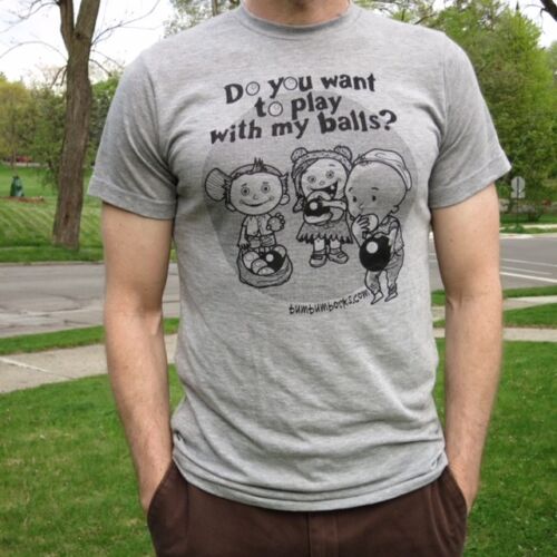 Do You Want To Play With My Balls? THE T-SHIRT! - Picture 1 of 1