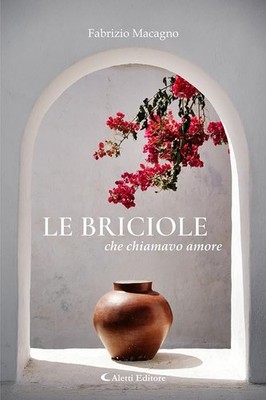 Fabrizio Macagno Le briciole che chiamavo amore (Taschenbuch) (US IMPORT)