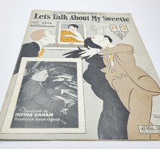 1926 Vintage Sheet Music Lets Talk About My Sweetie Gus Kahn Walter Donaldson