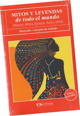 LIBRO ''MITOS Y LEYENDAS DE TODO EL MUNDO; MÉXICO, ASIA Y ÁFRICA...''EN ESPAÑOL