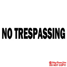 NO TRESPASSING -VINYL DECAL STICKER SIGN DOOR WINDOW WALL BUSINESS HOME SECURITY