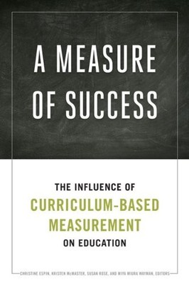 Measure of Success : The Influence of Curriculum-Based Measurement on ...