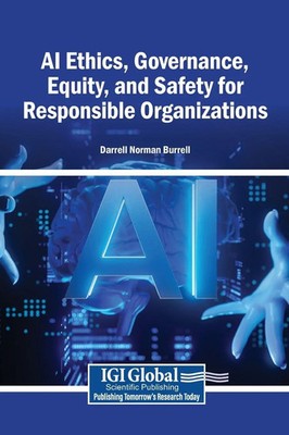 Darrell Norman Burrell | AI Ethics, Governance, Equity, and Safety for...