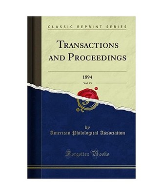 Transactions and Proceedings, Vol. 25: 1894 [Classic Reprint]: 1894 