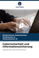 Balakrishnan Subramanian (U. A.) | Cybersicherheit Und Informationssicherung