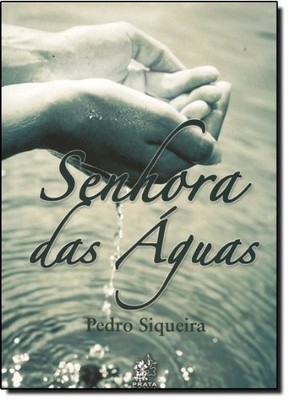 SENHORA DAS AGUAS By Pedro Siqueira