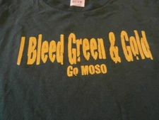 Missouri Southern State Univerisity I Bleed Green and Gold Shirt Size Lg MOSO 