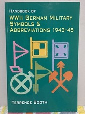 Handbook of WWII German Military Symbols and Abr 1943-45 War T Booth   World War