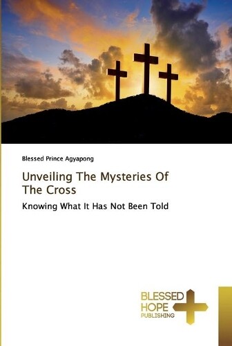 Thumbnail - Blessed Prince Agyapong Unveiling The Mysteries Of The Cross