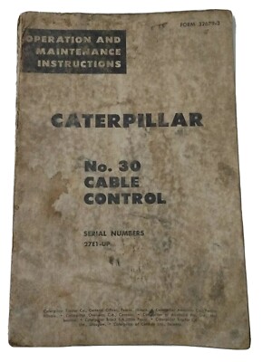Caterpillar No. 30 Cable Control Operation Maintenance Instructions Serial 27E1+