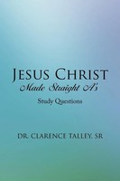 Sr Clarence Talley | Jesus Christ Made Straight A's | Taschenbuch | Englisch