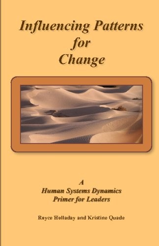 Influencing Patterns For Change:: A Human Systems Dynamics Prime